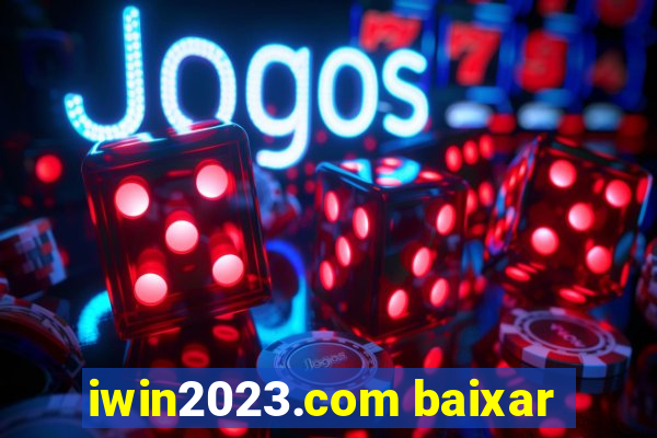 iwin2023.com baixar